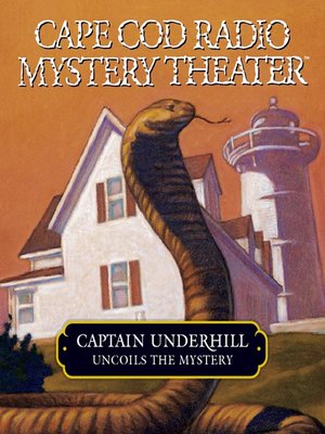 cover image of Captain Underhill Uncoils the Mystery